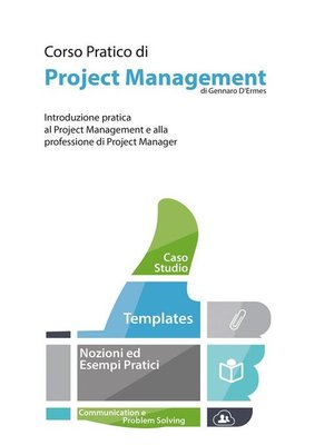 cover image of Corso Pratico di Project Management--Introduzione pratica al Project Management e alla professione di Project Manager
